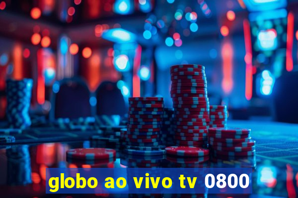 globo ao vivo tv 0800